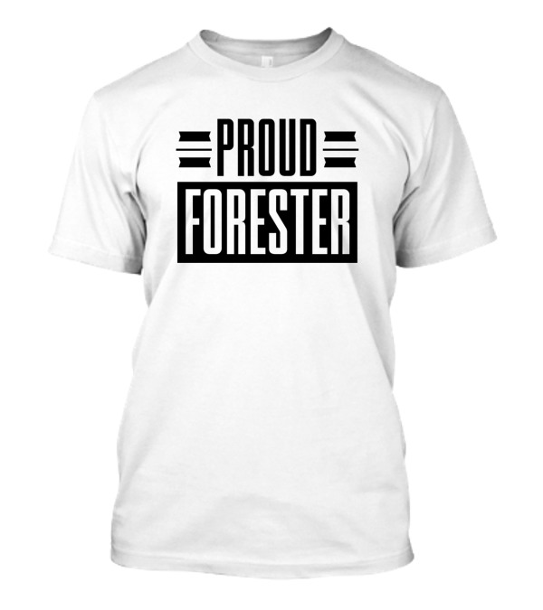 Proud Forester Woodworker Forestry Lumberjack T-Shirt