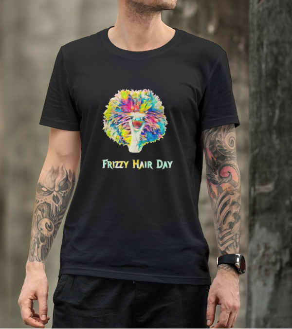 Frizzy Hair Day Vivid Colorful Hair T-Shirt