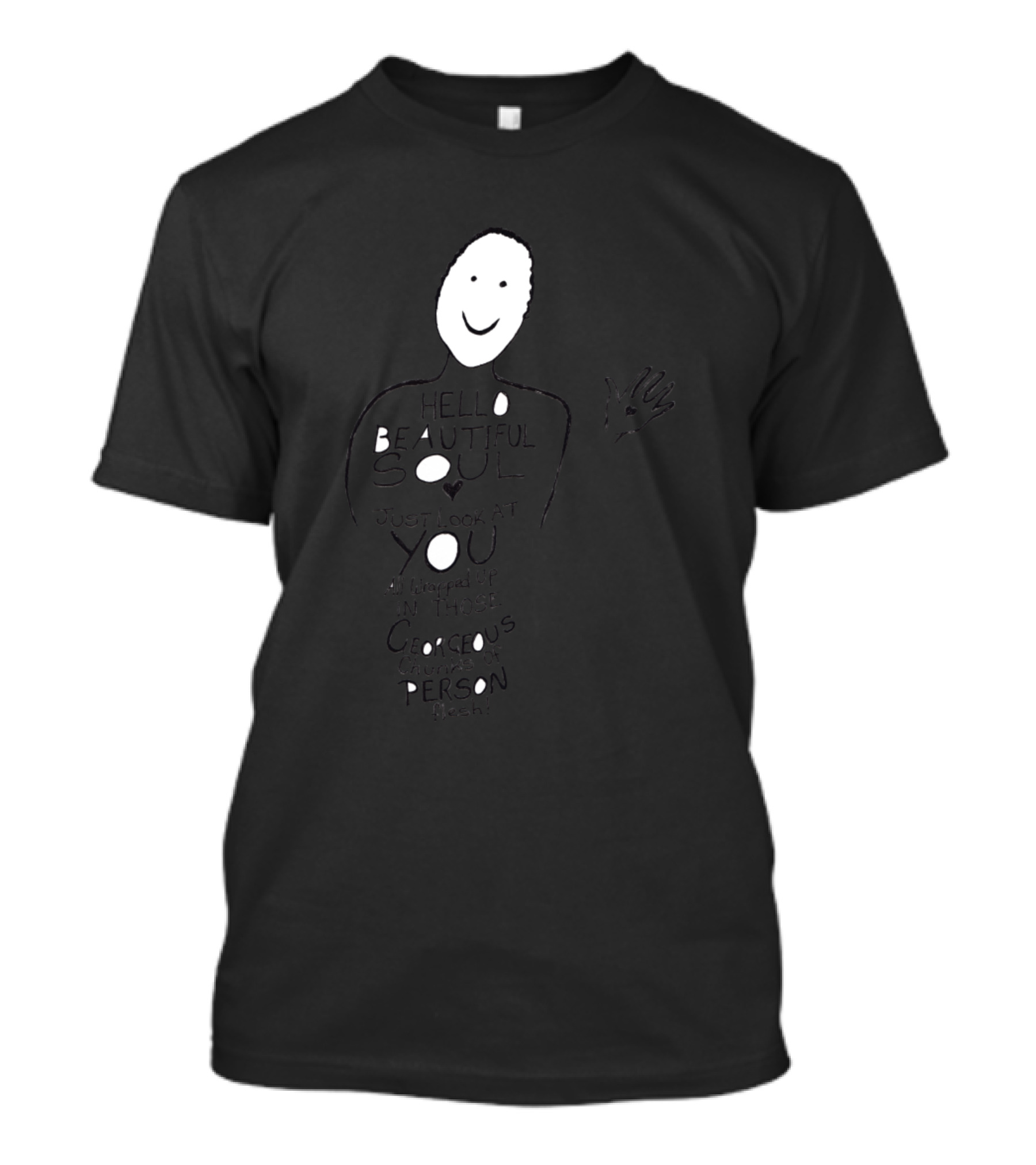 Hello Beautiful Soul You Curious Person T-Shirt