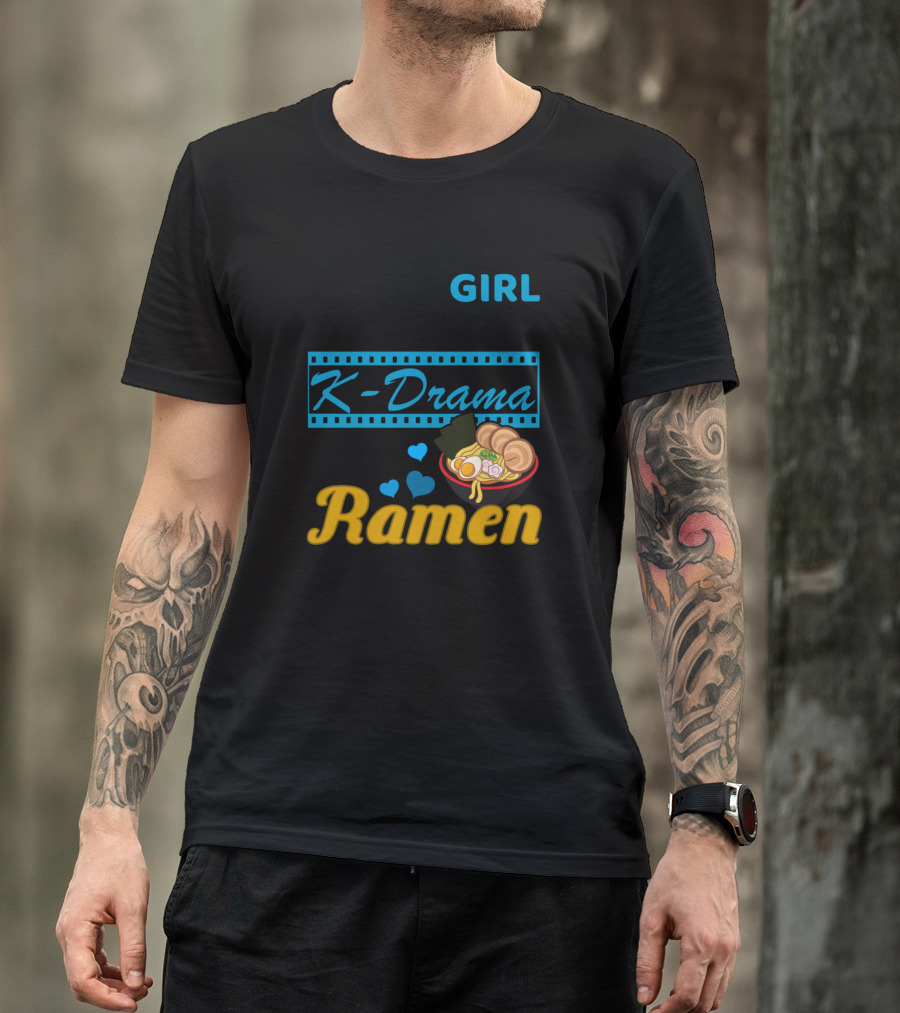 Just A Girl Who Loves K-Drama And Ramen With Hearts And Noodles Bowl T-Shirt