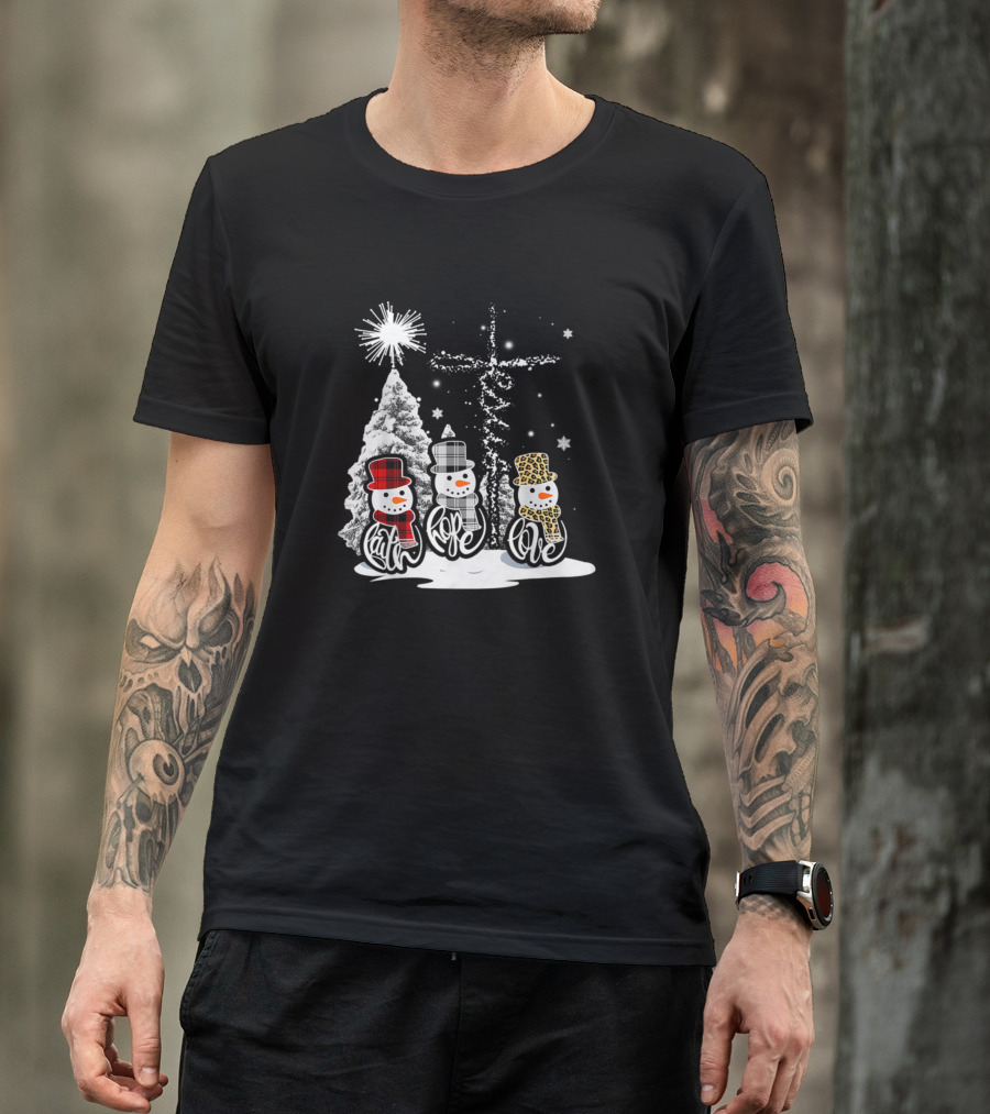 Faith Hope Love Snowman Funny Xmas Jesus Cross Christmas Trees Snowflakes T-Shirt