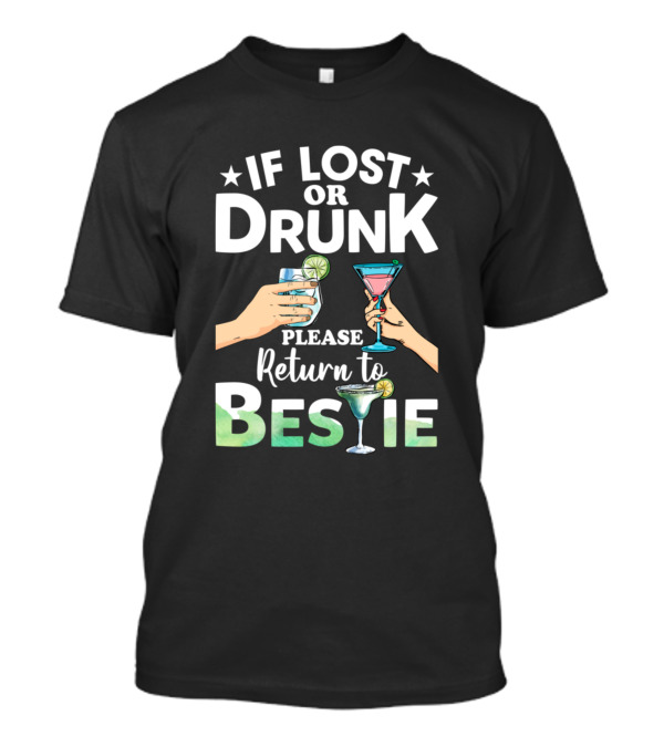 If Lost Or Drunk Please Return To Bestie With Cocktail Glasses And Lime Slice T-Shirt
