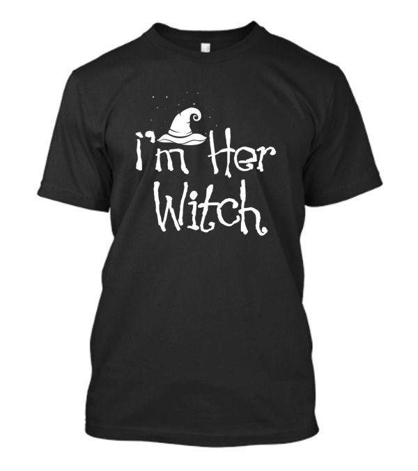 I'm Her Witch Hat Halloween T-Shirt