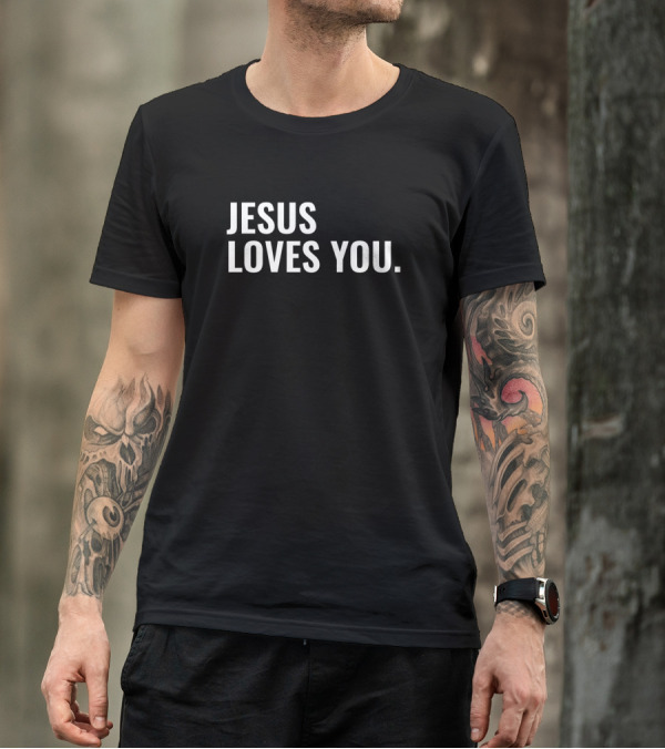 Jesus Loves You Christian T-Shirt
