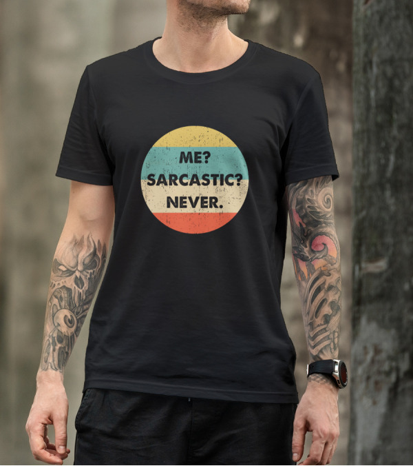 ME? SARCASTIC? NEVER. Retro Stripes T-Shirt
