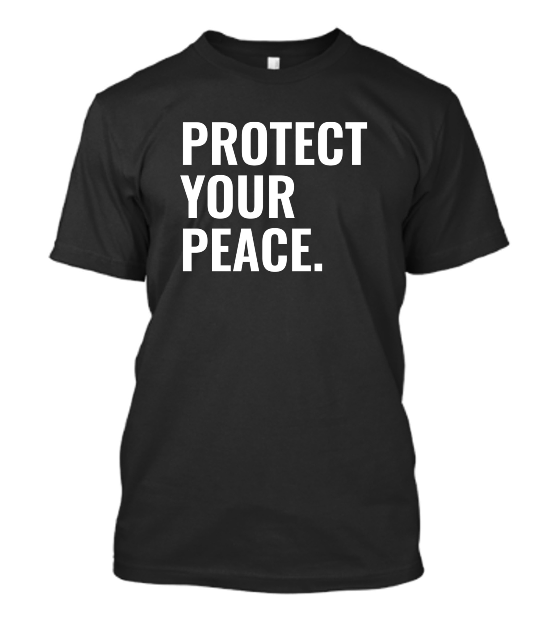 Protect Your Peace Christian Inspirational Message T-Shirt