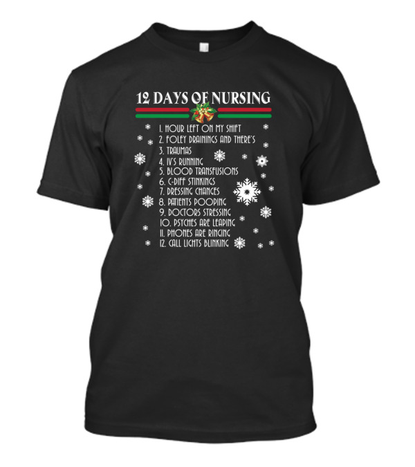 12 Days Of Nursing Funny Christmas Nurse Humor With Snowflakes And Holiday List T-Shirt