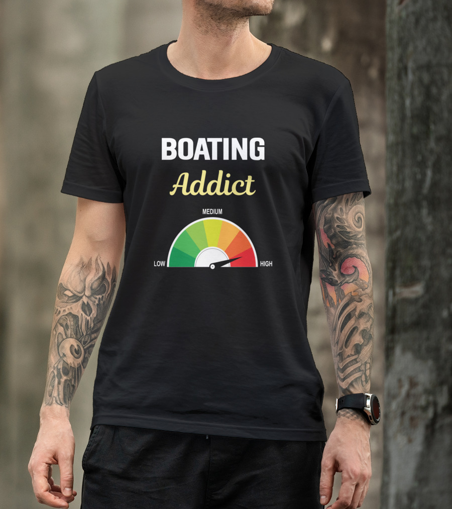 Boating Addict Gauge Low Medium High T-Shirt