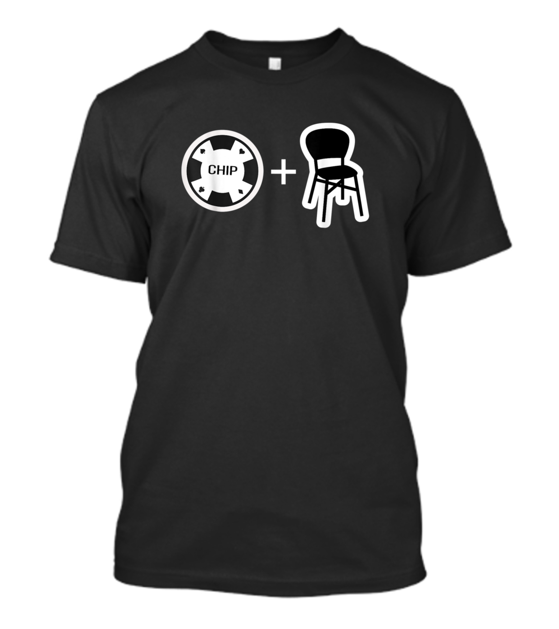 Poker Chip Plus Chair Funny Humor T-Shirt