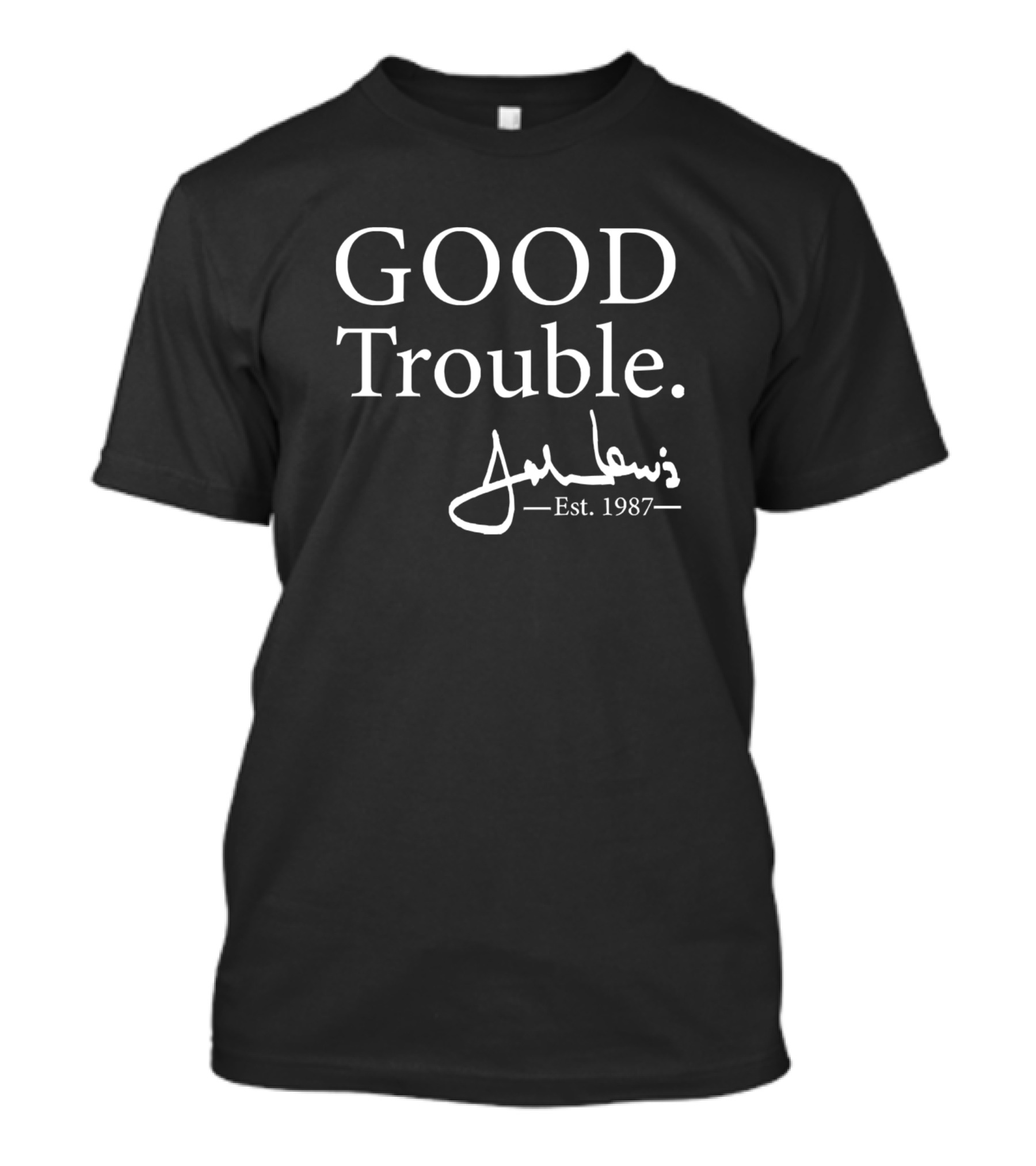 GOOD Trouble John Lewis Est 1987 Signature T-Shirt