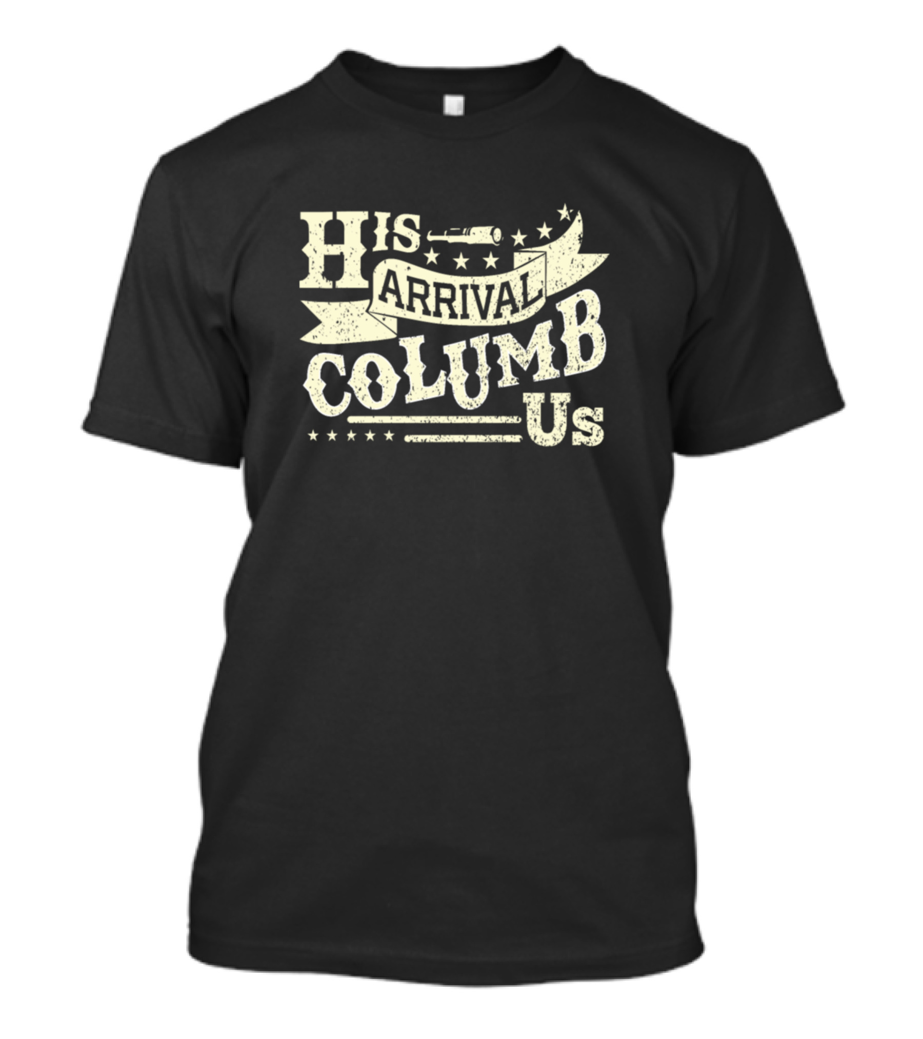 His Arrival Columbus Us Stars And Telescope Banner T-Shirt