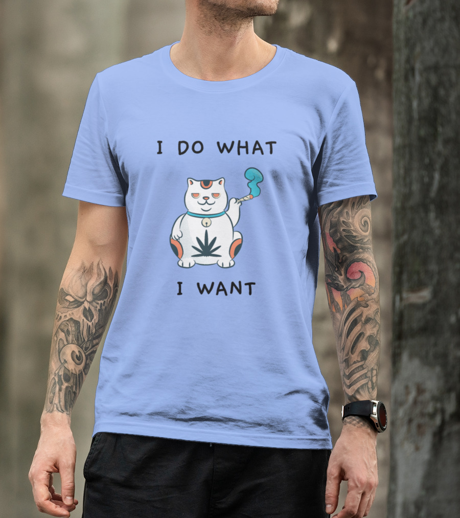 I Do What I Want Funny Cat Smoking Cannabis Leaf Relaxed Attitude T-Shirt