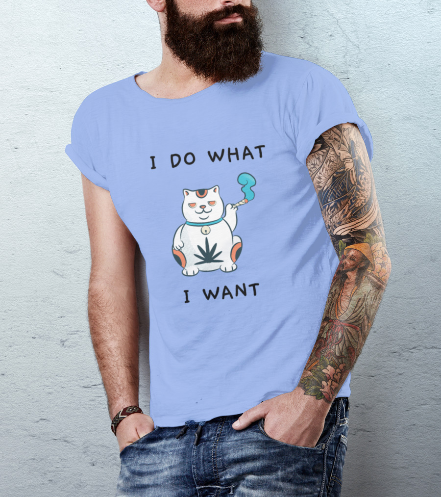 I Do What I Want Funny Cat Smoking Cannabis Leaf Relaxed Attitude T-Shirt