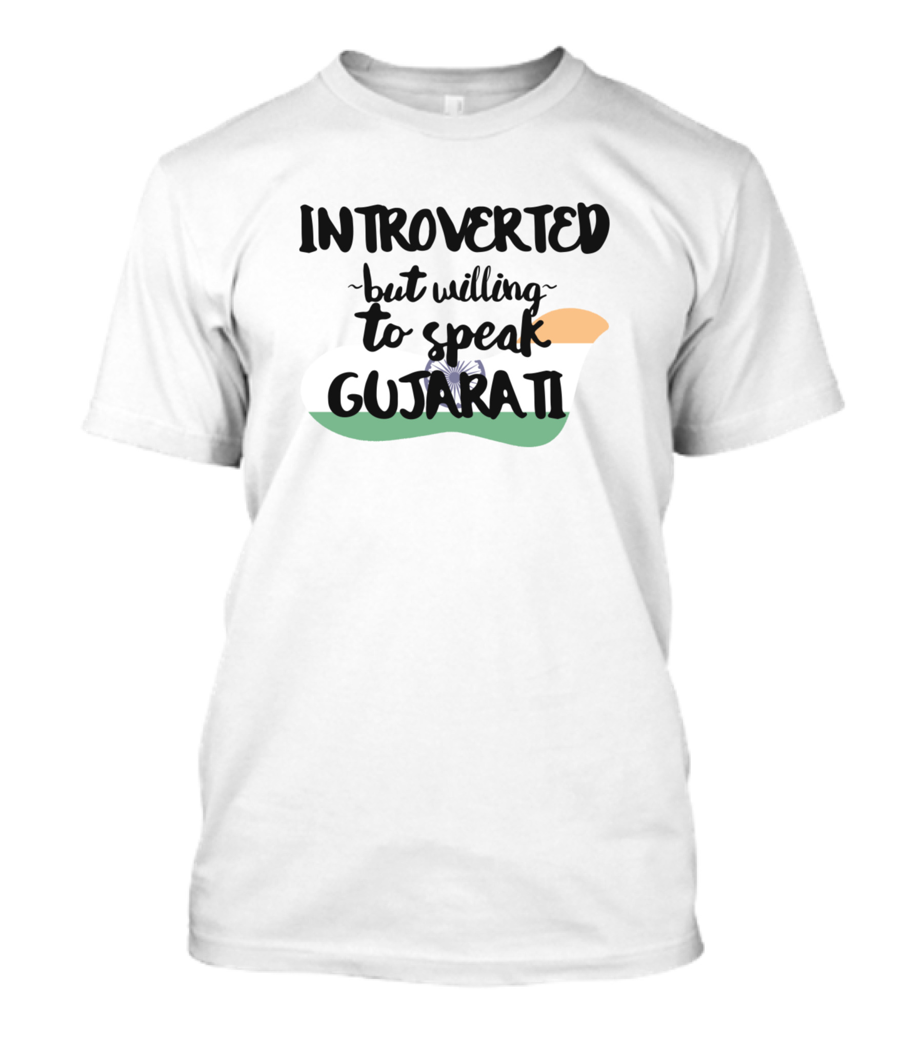 Introverted But Willing To Speak Gujarati Indian Flag T-Shirt