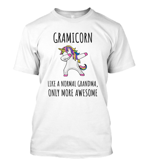Gramicorn Like A Normal Grandma Only More Awesome Dabbing Unicorn T-Shirt