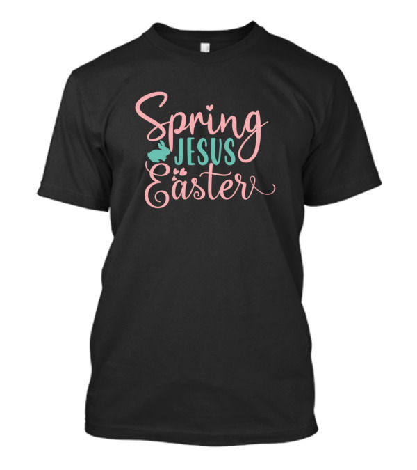 Spring Jesus Easter Bunny Text T-Shirt