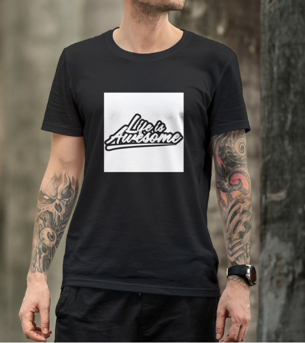 Life Is Awesome Positive Typography T-Shirt
