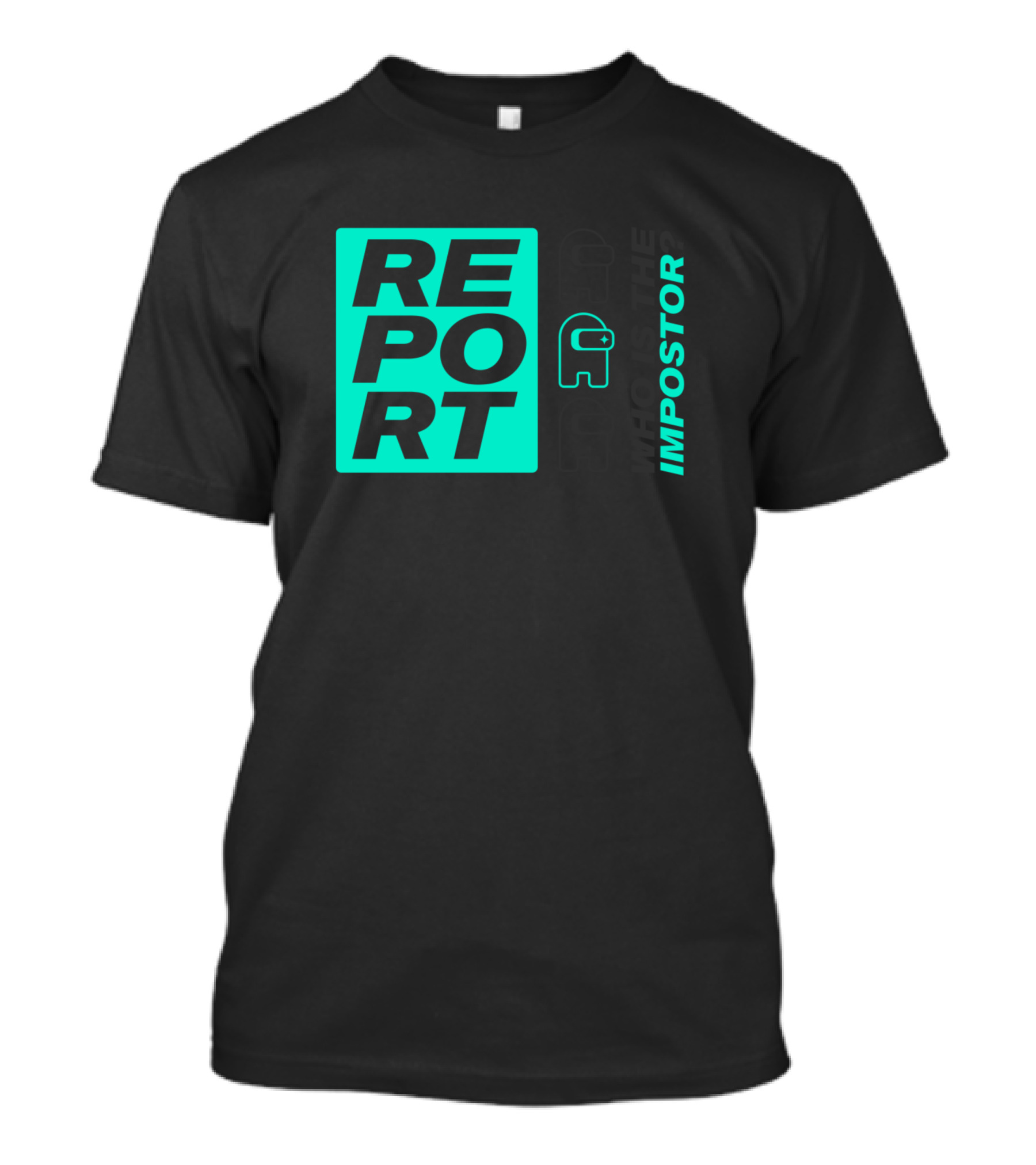 REPORT CYAN WHO IS THE IMPOSTOR? T-Shirt