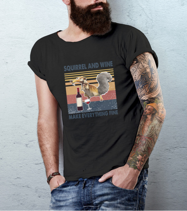 Squirrel And Wine Make Everything Fine With Animated Character And Wine Bottle T-Shirt