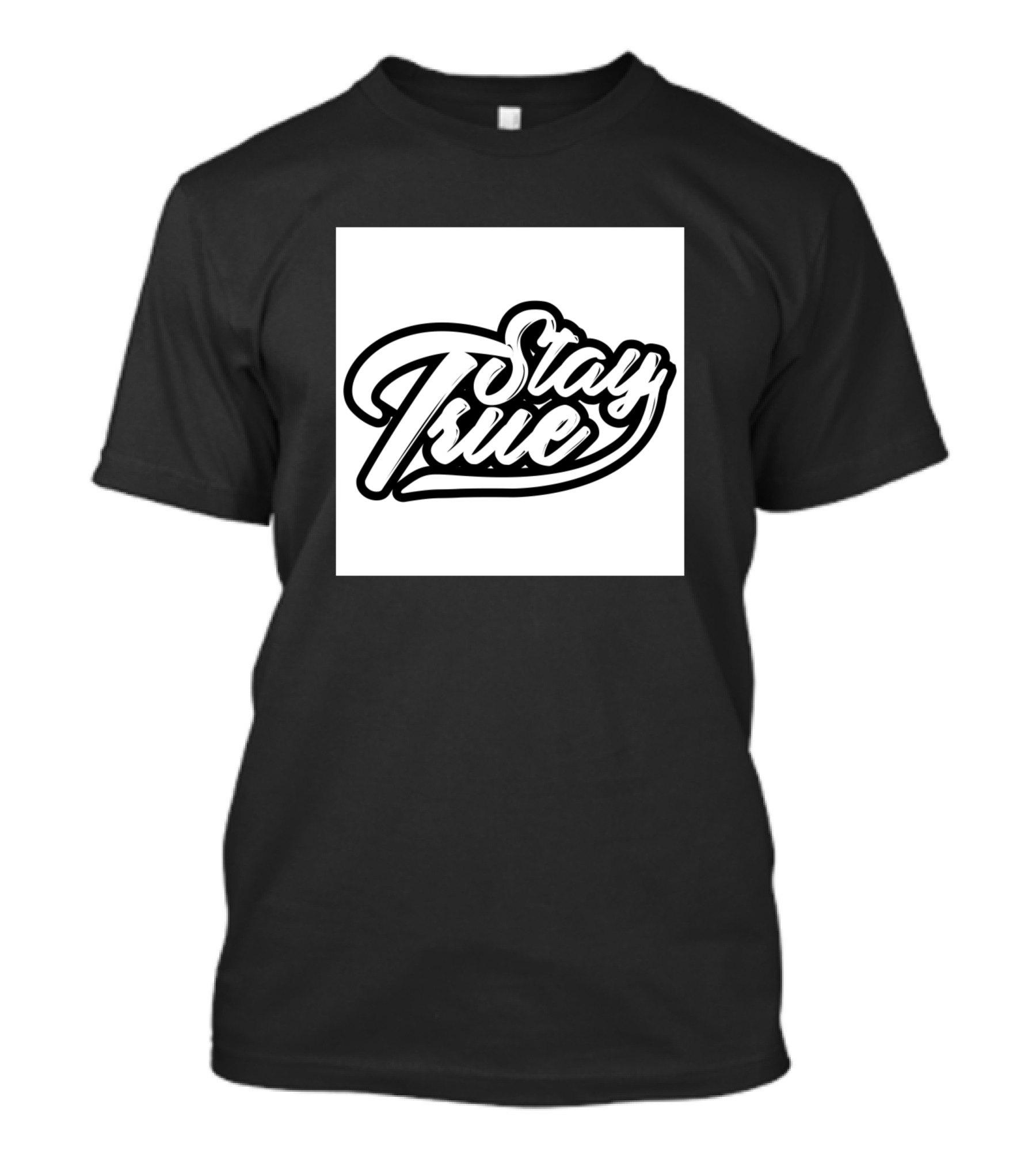 Stay True Typography Retro Script T-Shirt