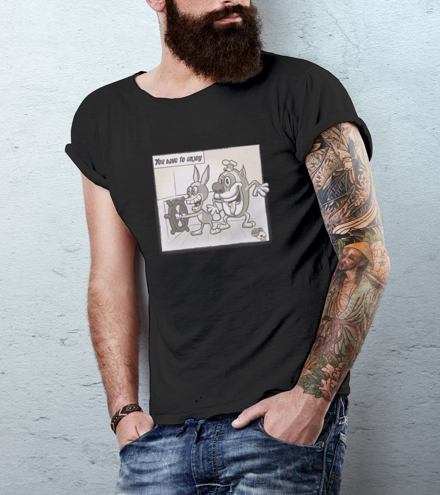 You Have To Enjoy The Life Don Suck Classic Cartoon T-Shirt