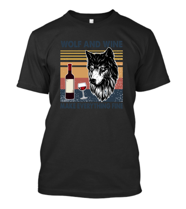 WOLF AND WINE MAKE EVERYTHING FINE Vintage Style Wolf Face With Wine Bottle And Glass T-Shirt