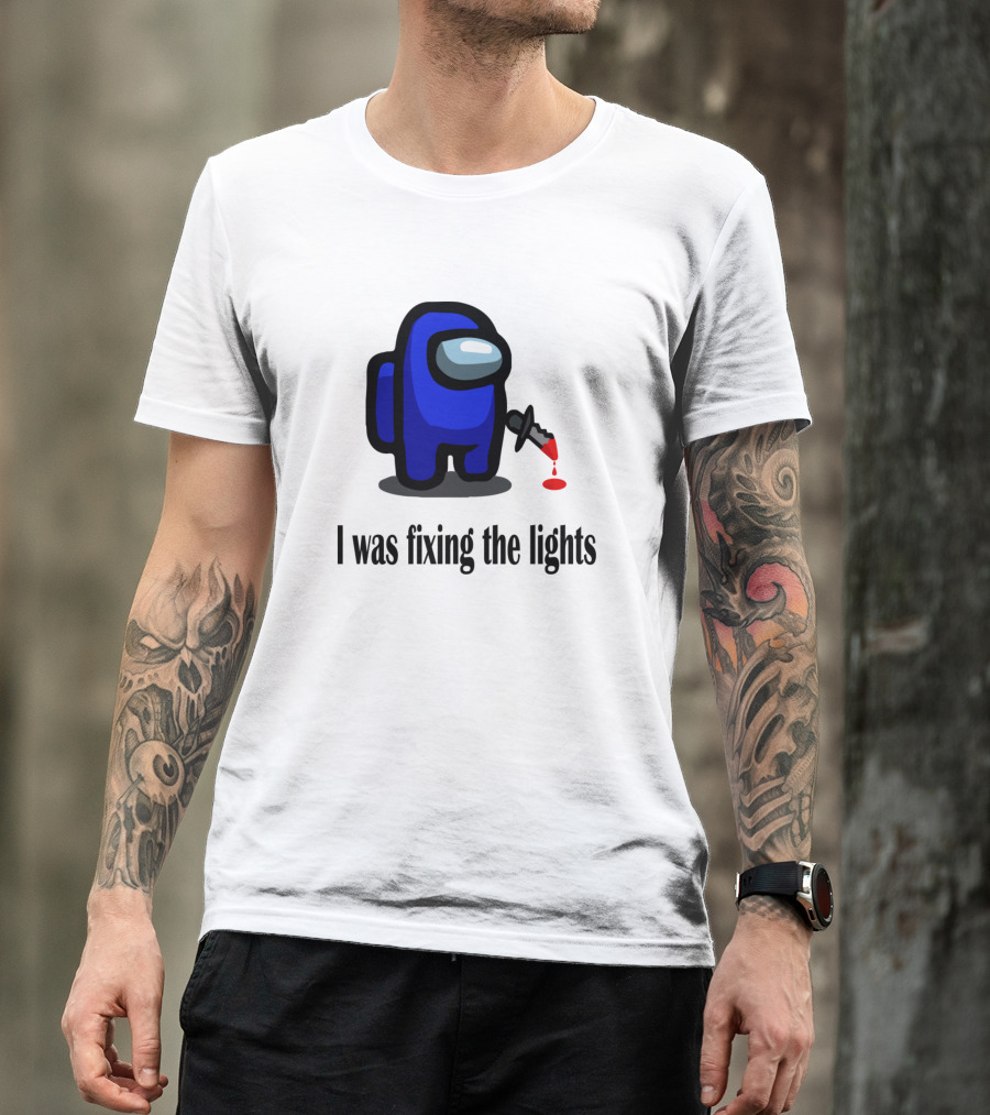 Among Us I Was Fixing The Lights Crewmate With Knife T-Shirt