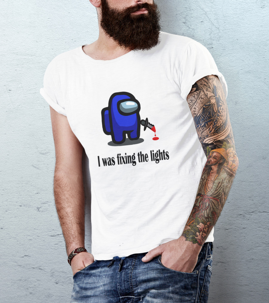 Among Us I Was Fixing The Lights Crewmate With Knife T-Shirt