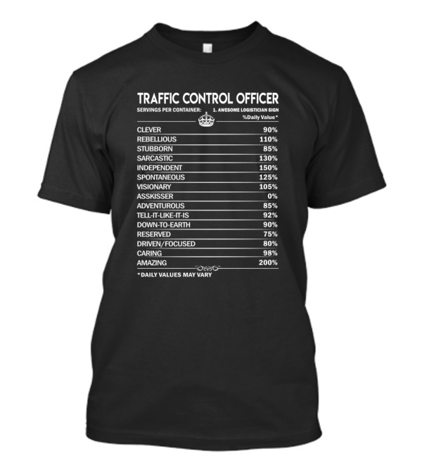 Traffic Control Officer Clever Rebellious Sarcastic Independent Spontaneous Visionary Driven Caring Amazing T-Shirt
