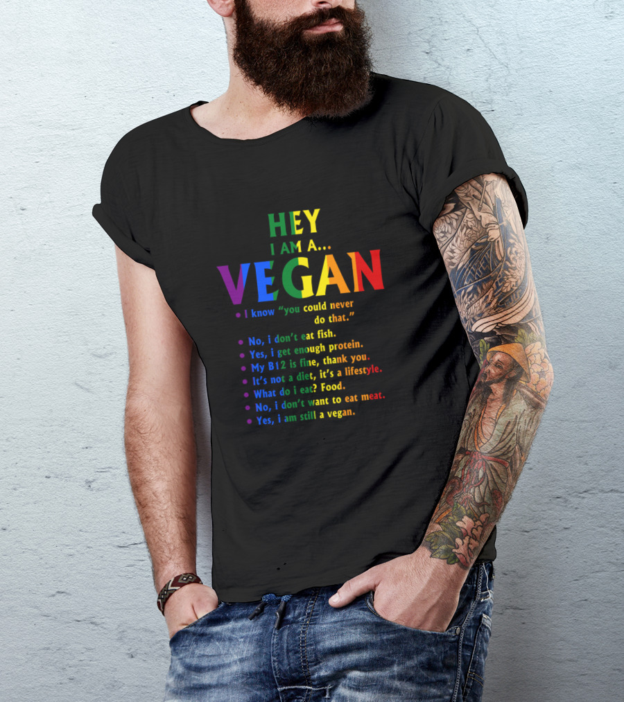HEY I AM A VEGAN Vegans Humor Vegetables Lover Fun Lifestyle Choices T-Shirt