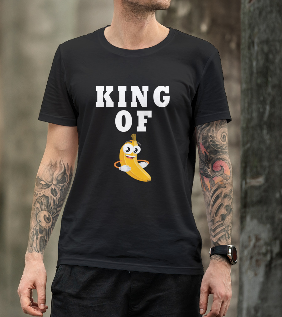 KING OF BANANA KINGDOM T-Shirt