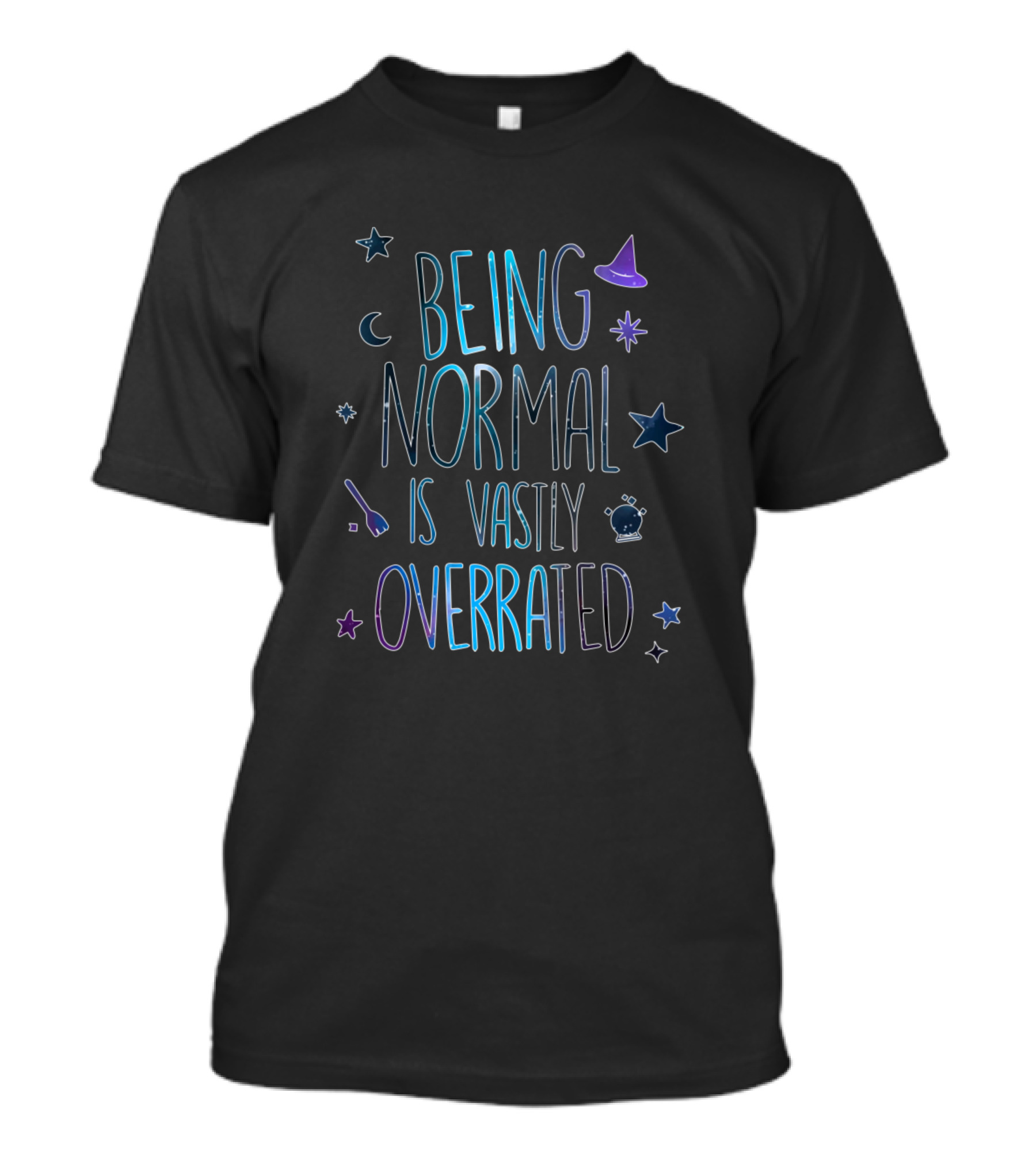 Being Normal Is Vastly Overrated Witch Hat Stars Broom Moon T-Shirt