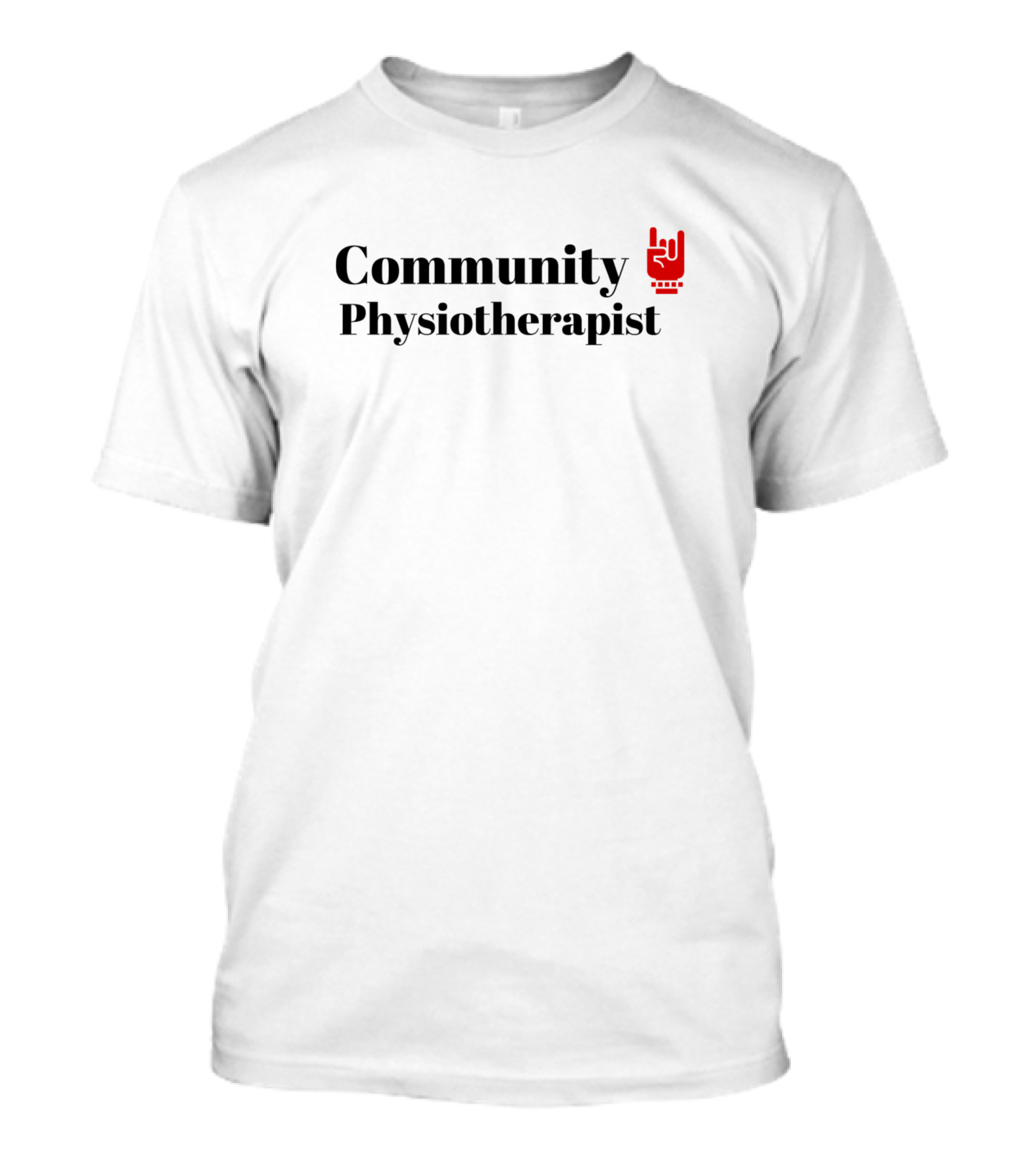 Community Physiotherapist With Rock Hand Gesture T-Shirt