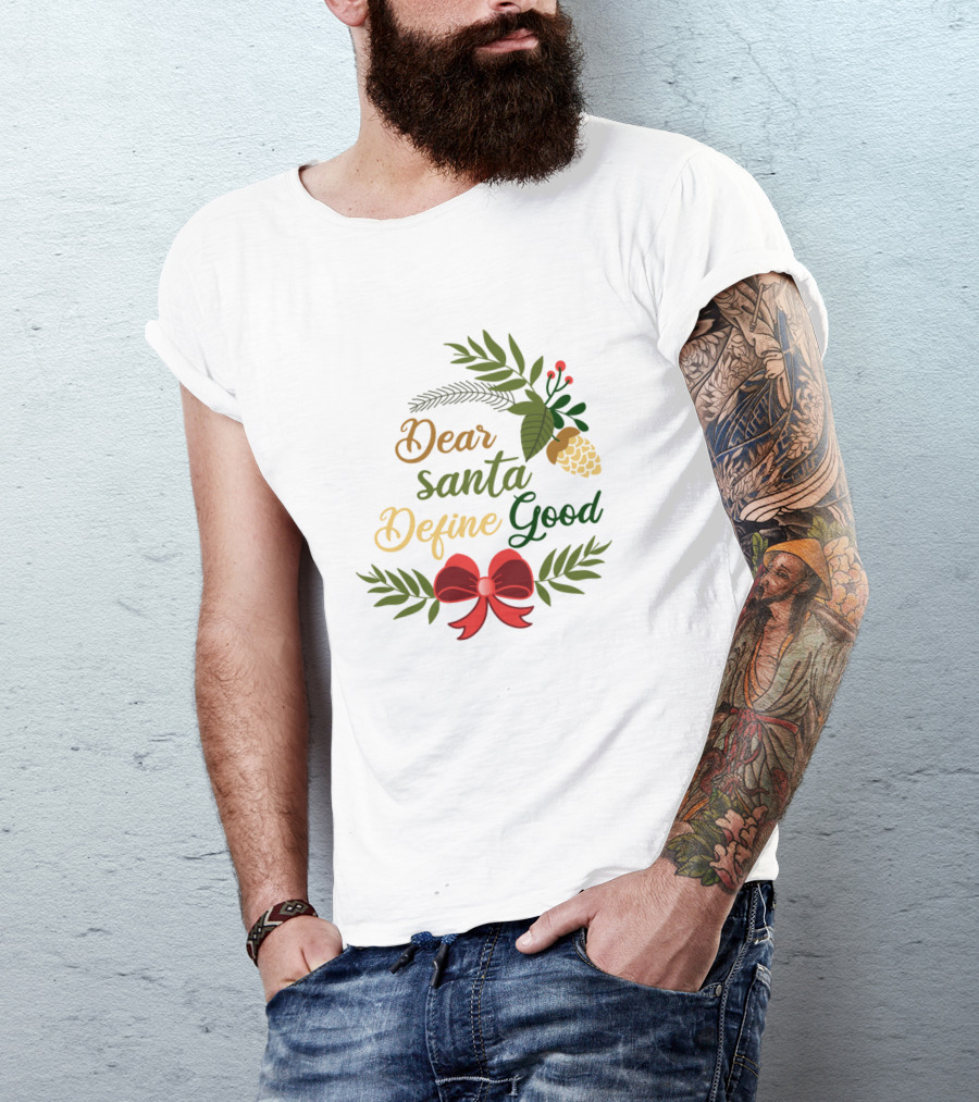 Dear Santa Define Good Festive Pinecone And Red Ribbon T-Shirt