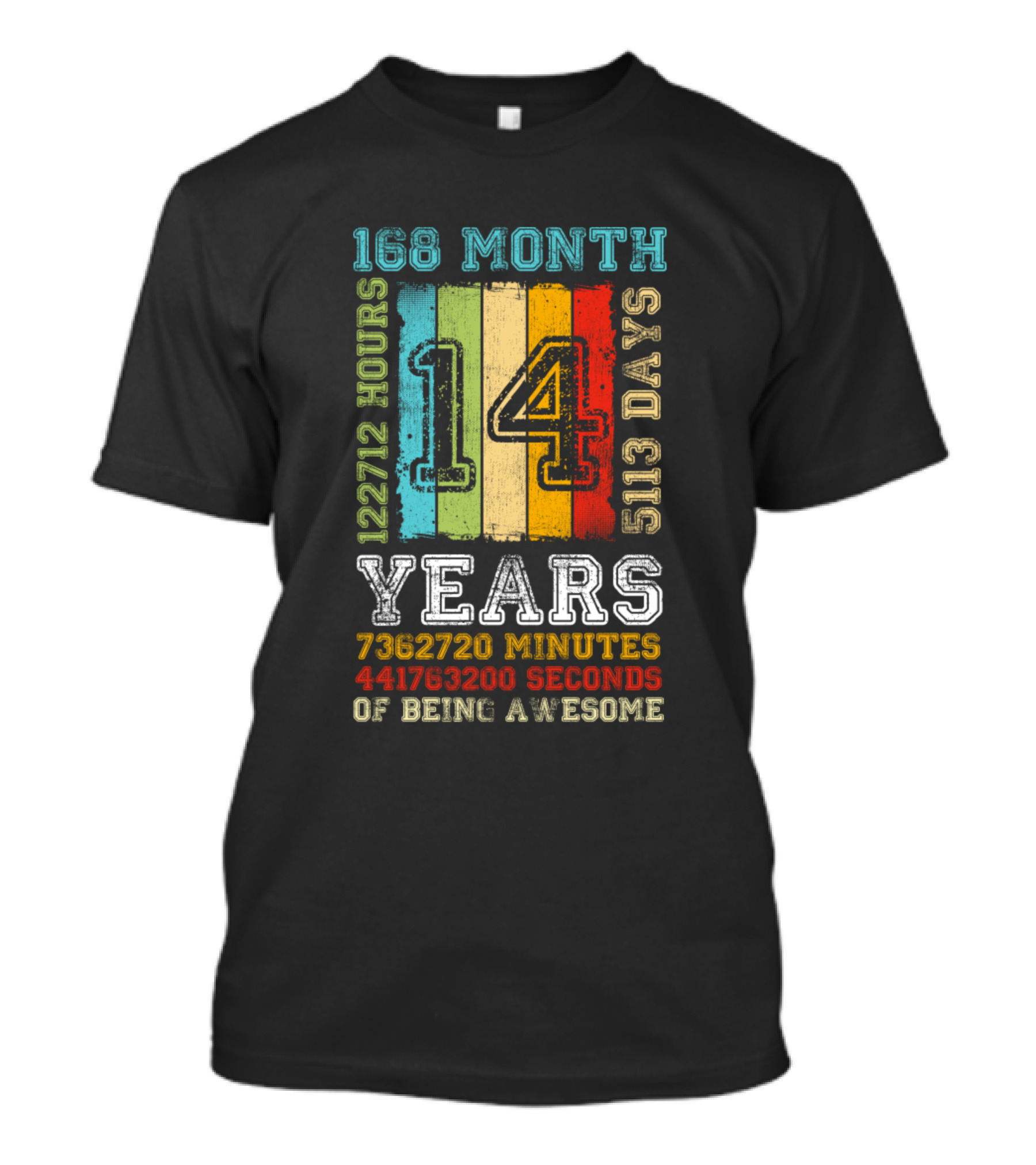 168 Month 122712 Hours 5113 Days 14 Years 7362720 Minutes 441763200 Seconds Of Being Awesome T-Shirt