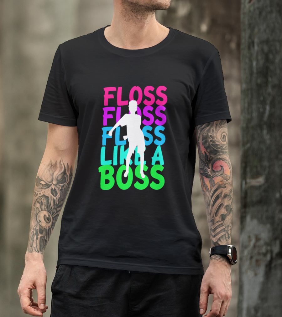 FLOSS FLOSS FLOSS LIKE A BOSS Dance T-Shirt