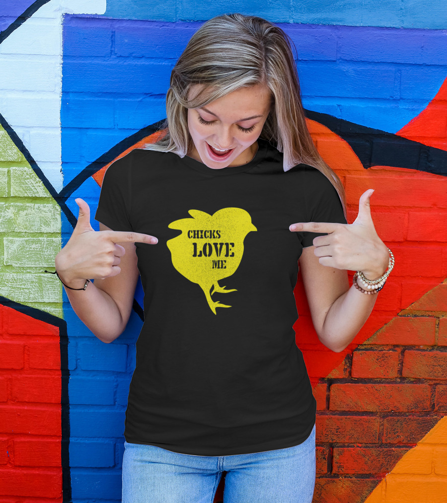 Chicks Love Me Yellow T-Shirt