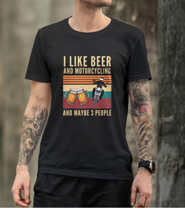 I Like Beer And Motorcycling Iconic Cheers With Maybe 3 People T-Shirt