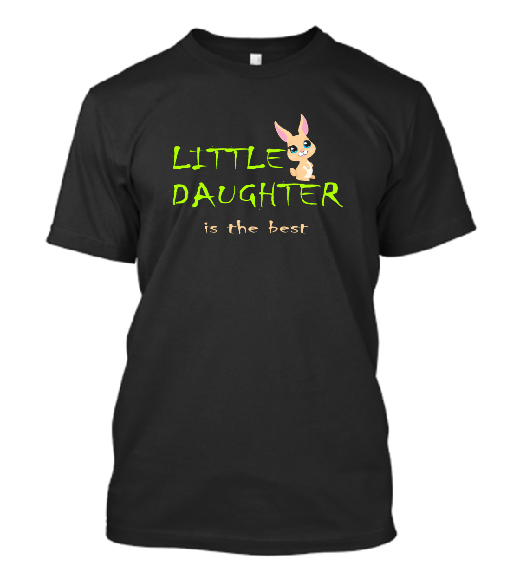 LITTLE DAUGHTER Is The Best Cute Cartoon Bunny T-Shirt