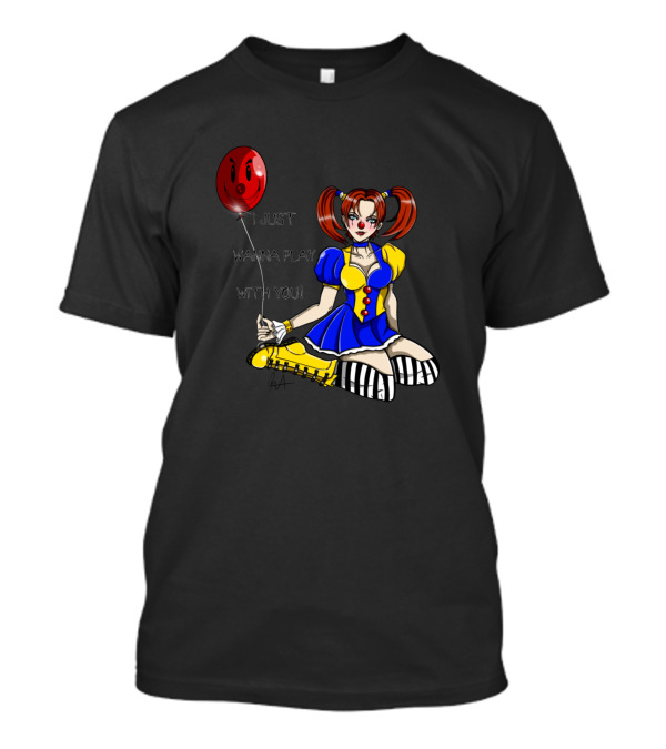 I Just Wanna Play With You Creepy Clown Girl With Red Balloon T-Shirt