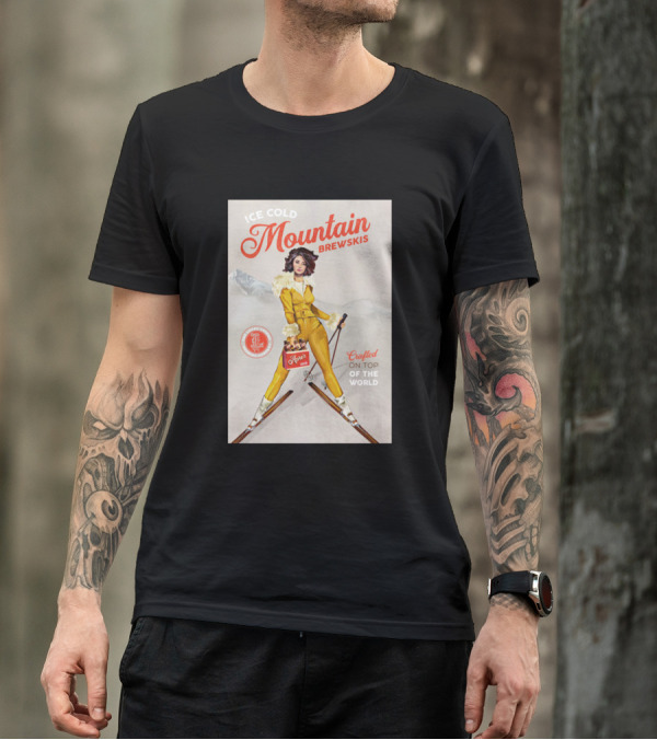 Crafted On Top Of The World Ice Cold Mountain Brewskis Pinup Ski T-Shirt