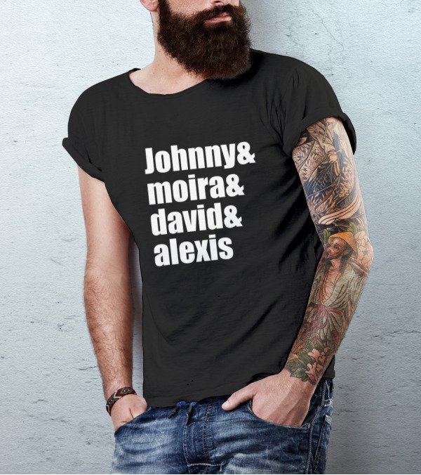 Johnny Moira David Alexis Schitt's Creek Fan Merch T-Shirt