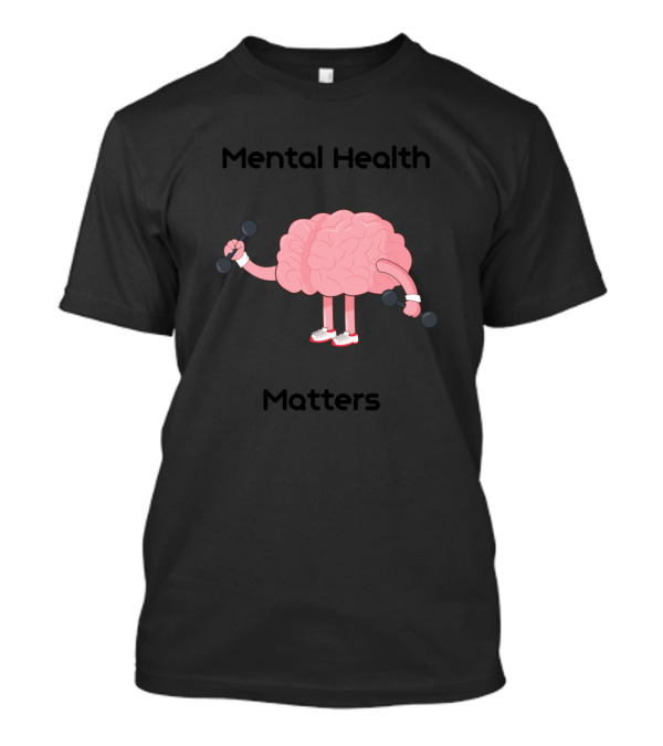 Mental Health Matters Brain Lifting Weights T-Shirt