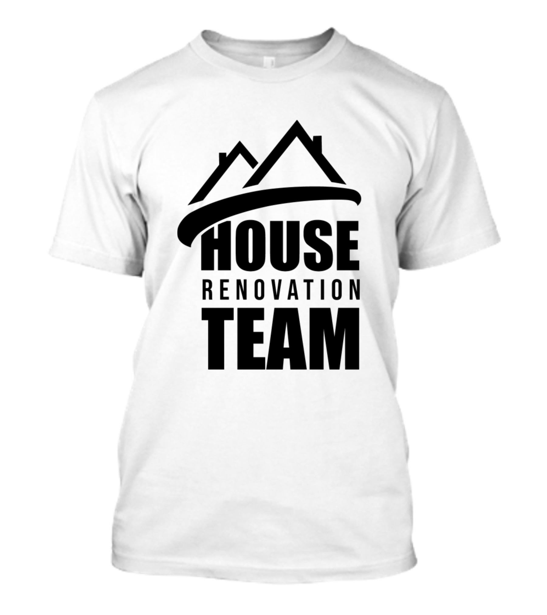 House Renovation Team Restoration Renovate Modernization Renovation Rest T-Shirt