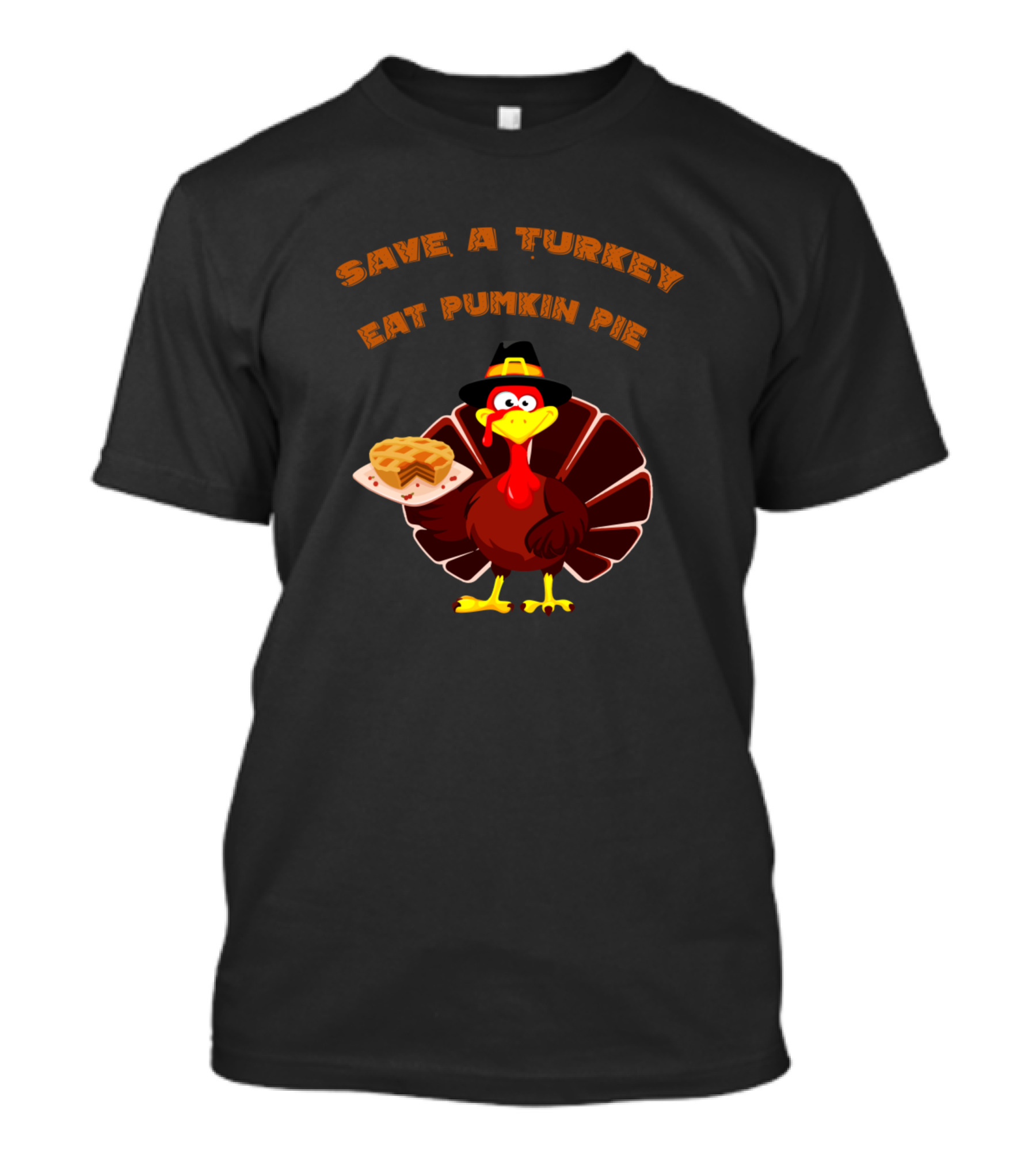 Save A Turkey Eat Pumkin Pie Funny For Thanksgiving T-Shirt