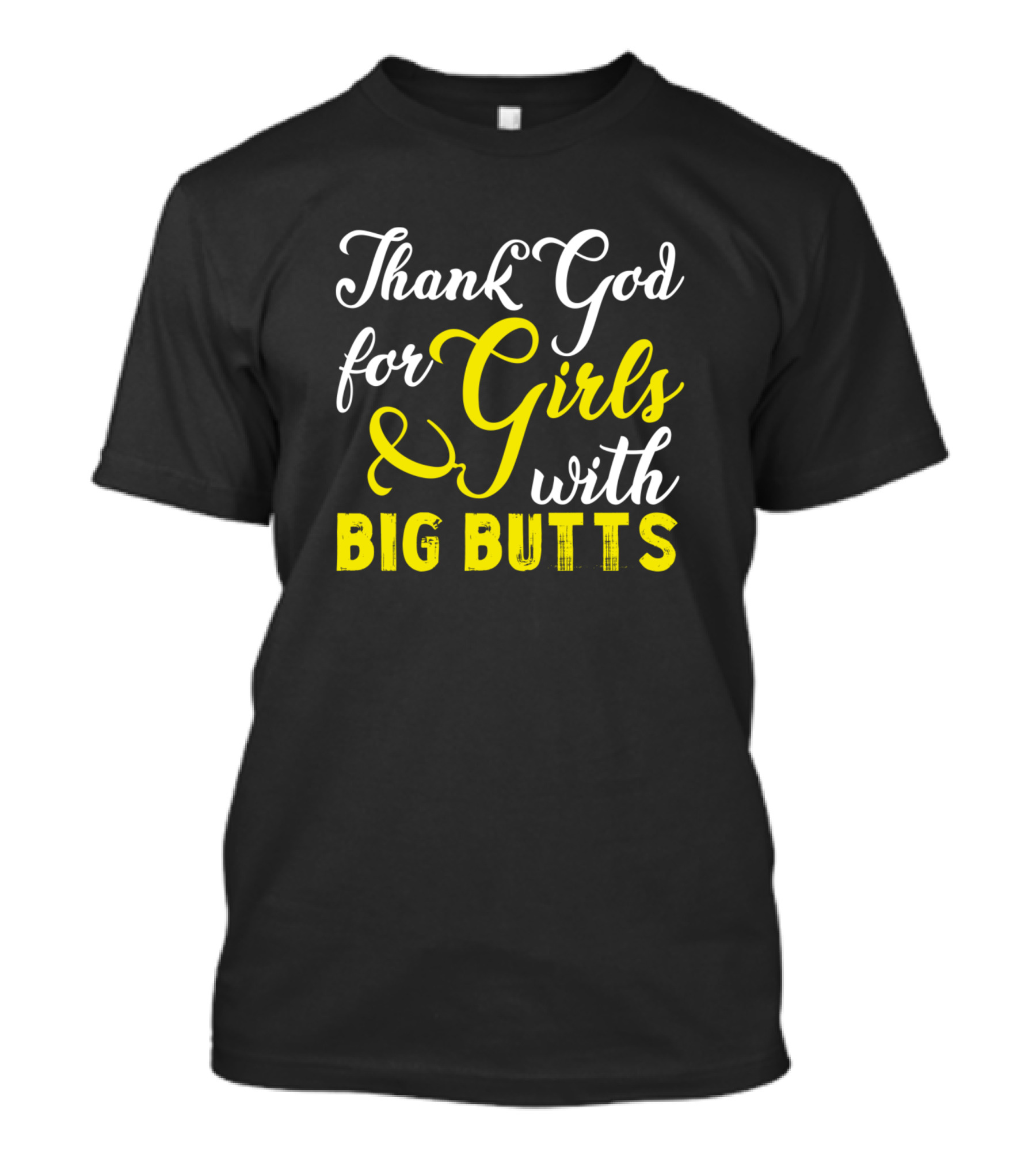 Thank God For Girls And Big Butts T-Shirt