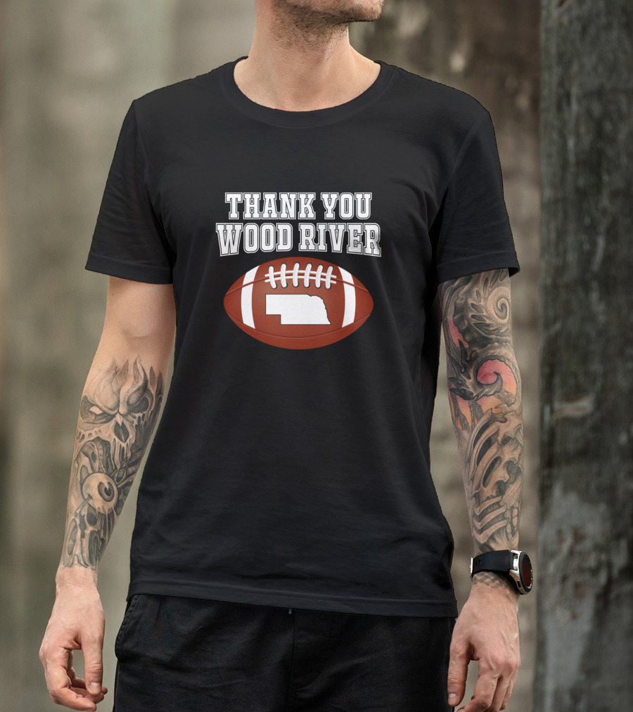 THANK YOU WOOD RIVER FOOTBALL NEBRASKA T-Shirt