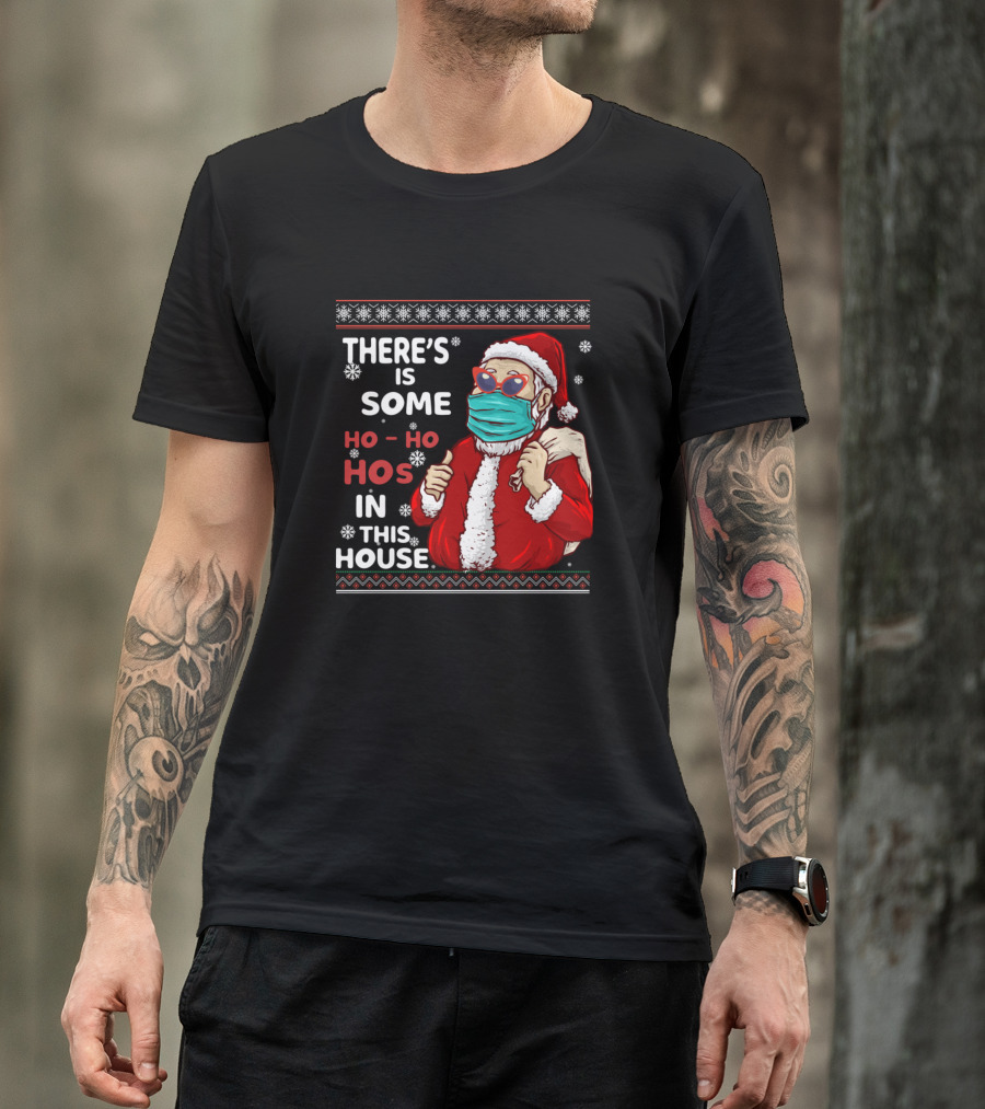 Santa Claus Mask Sunglasses Snowflakes Christmas Humor Ho Ho Hos House T-Shirt