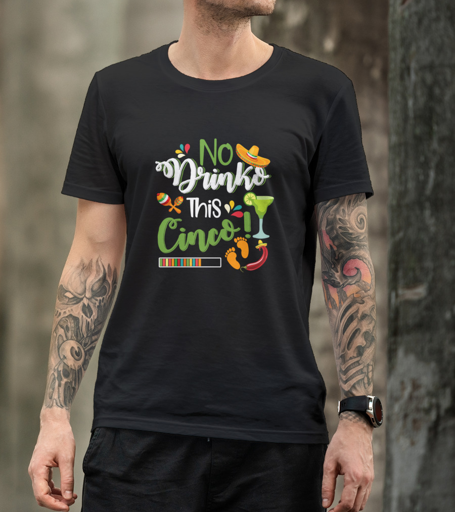 No Drinko This Cinco With Sombrero Maracas Margarita Drink And Chili Pepper Icons T-Shirt