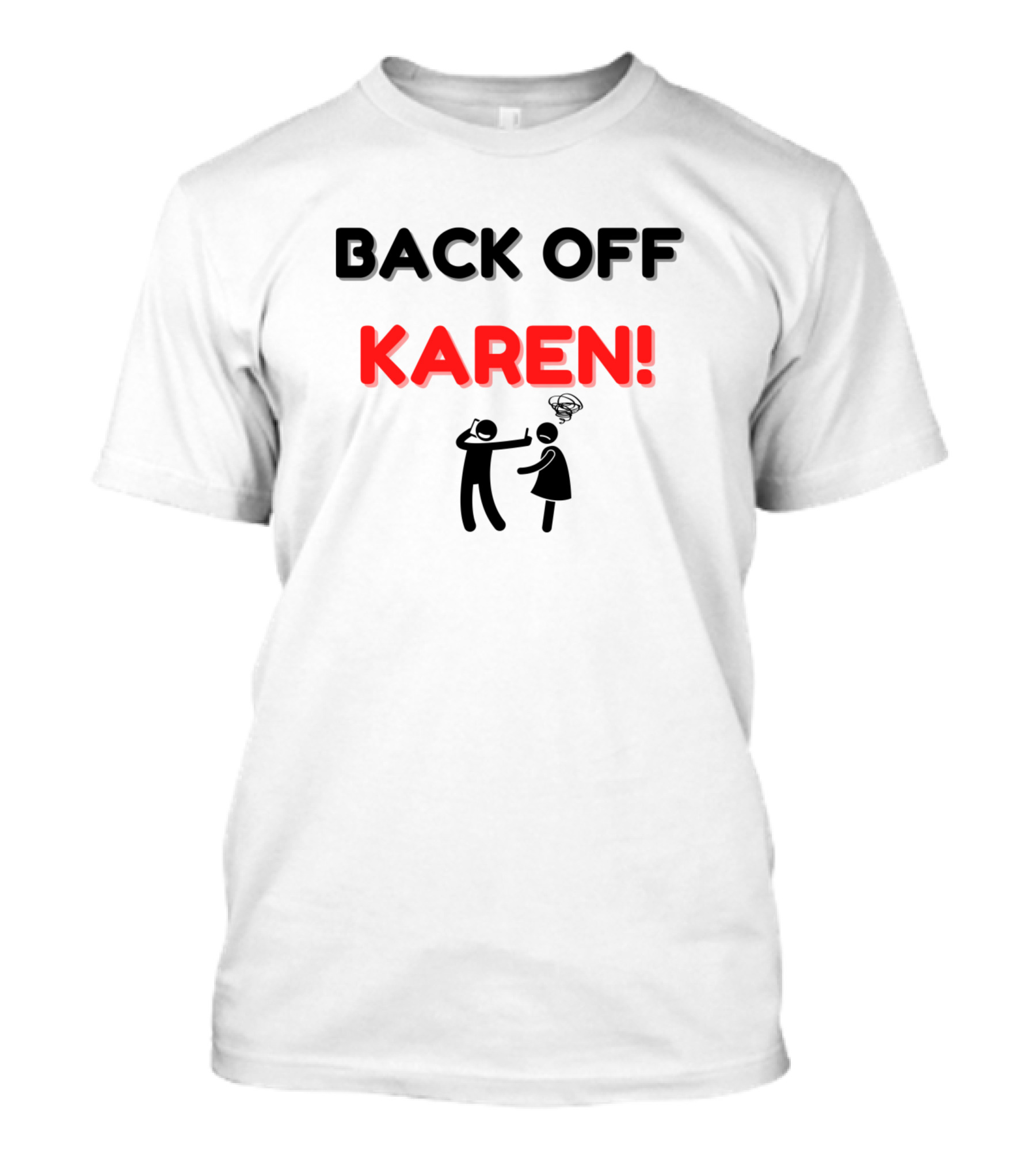BACK OFF KAREN Angry Cartoon Interaction T-Shirt